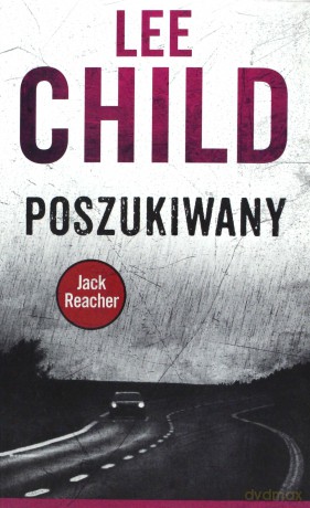 Jack Reacher. Poszukiwany - Lee Child [KSIĄŻKA]