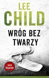 Jack Reacher. Wróg bez twarzy - Lee Child [KSIĄŻKA]
