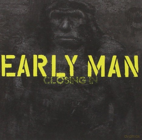 Early Man: Closing In [CD]