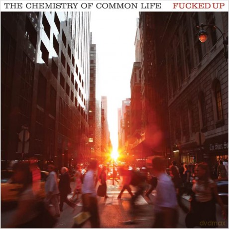 Fucked Up: The Chemistry Of Common Life [CD]