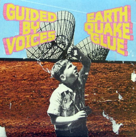 Guided By Voices: Earthquake Glue [CD]