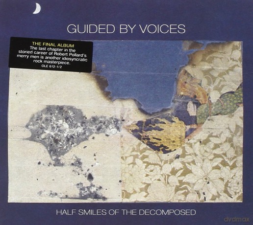 Guided By Voices: Half Smiles Of The Decomposed [CD]