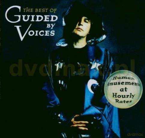 Guided By Voices: Human Amusements At Hourly Rates [CD]