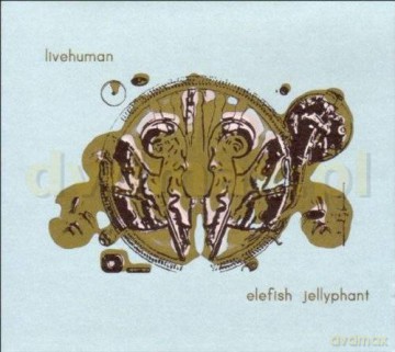 Live Human: Elefish Jellyphant [CD]