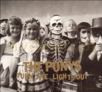 The Ponys: Turn The Lights Out [CD]