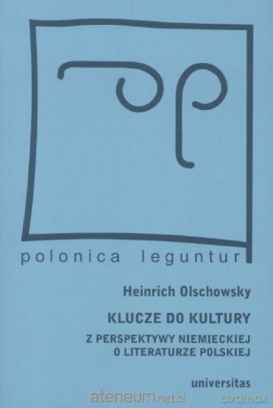 Klucze do kultury. Z perspektywy niemieckiej o literaturze polskiej - Heinrich Olschowsky [KSIĄŻKA]