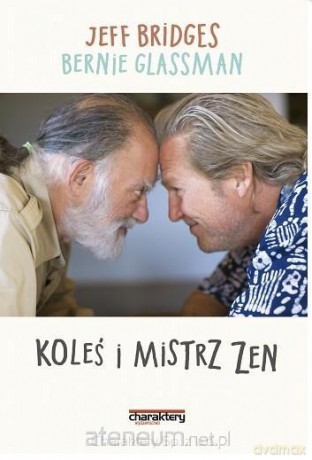 Koleś i mistrz zen - Jeff Bridges, Bernie Glassman [KSIĄŻKA]