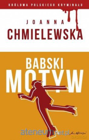 Królowa polskiego kryminału cz. 29 Babski motyw - Joanna Chmielewska [KSIĄŻKA]