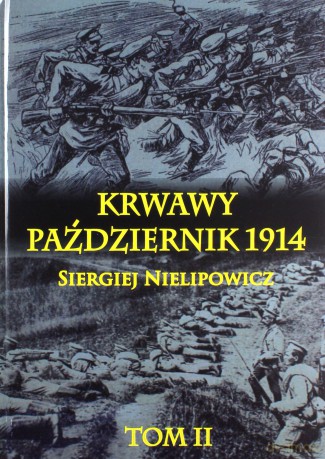 Krwawy październik 1914 (Tom 2) (twarda) - Siergiej Nielipowicz [KSIĄŻKA]