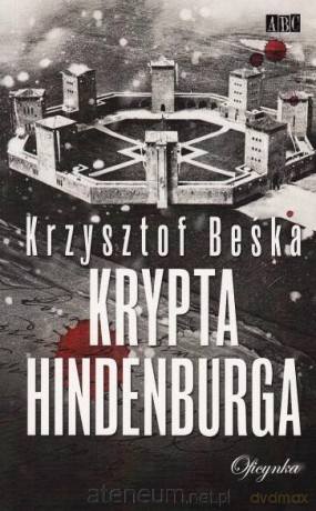 Krypta Hindenburga - Krzysztof Beśka [KSIĄŻKA]