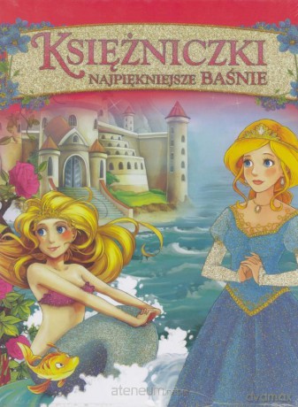 Księżniczki. Najpiękniejsze baśnie [KSIĄŻKA]