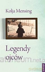 Legendy ojców - Kolja Mensing [KSIĄŻKA]