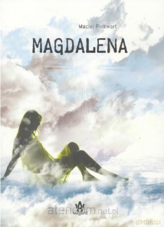 Magdalena - Maciej Pinkwart [KSIĄŻKA]