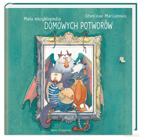 Mała encyklopedia domowych potworów - Stanislav Marijanović [KSIĄŻKA]