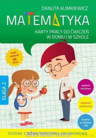 Matematyka kl. 2 Karty Pracy do ćwiczeń w domu i w szkole - Danuta Klimkiewicz [KSIĄŻKA]