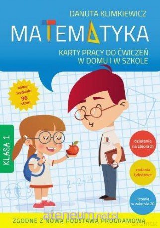 Matematyka. Karty Pracy do ćwiczeń w domu i szkole kl. 1 - Danuta Klimkiewicz [KSIĄŻKA]