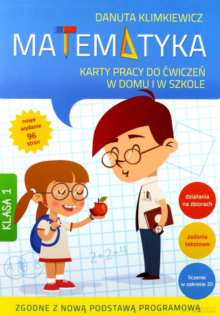 Matematyka. Karty Pracy do ćwiczeń w domu i szkole kl. 1 - Danuta Klimkiewicz [KSIĄŻKA]