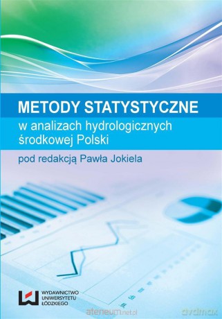 Metody statystyczne w analizach hydrologicznych Polski [KSIĄŻKA]
