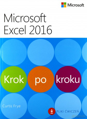 Microsoft Excel 2016 Krok po kroku - Curtis Frye [KSIĄŻKA]