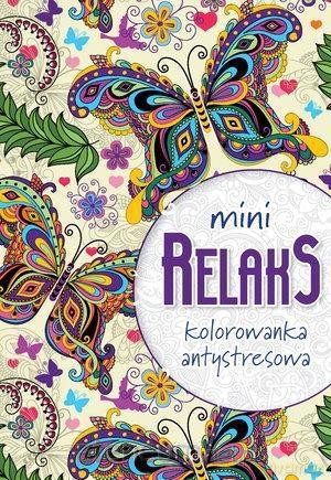 Mini relaks. Kolorowanka antystresowa [KSIĄŻKA]