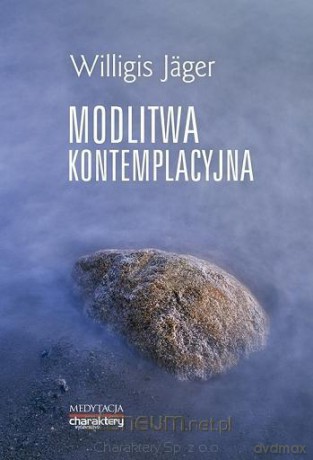 Modlitwa kontemplacyjna - Willigis Jager [KSIĄŻKA]