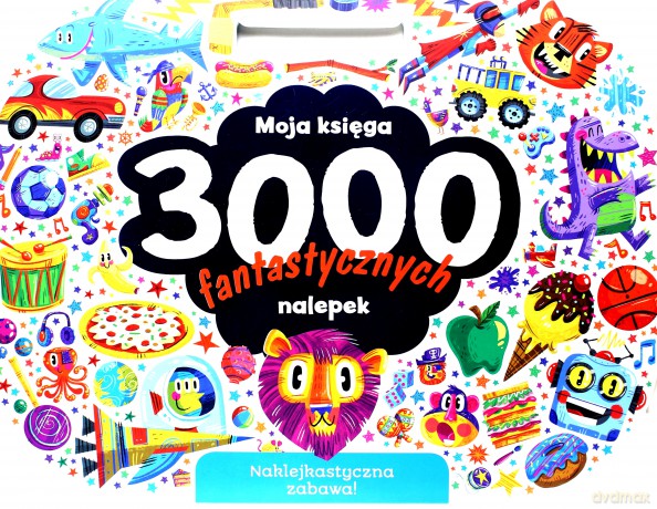 Moja księga 3000 fantastycznych nalepek [KSIĄŻKA]