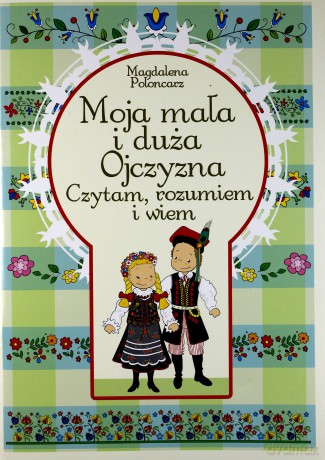 Moja mała i duża Ojczyzna - Magdalena Połoncarz [KSIĄŻKA]