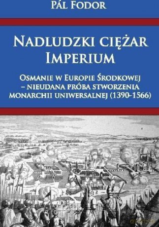 Nadludzki ciężar Imperium - Pal Fodor [KSIĄŻKA]