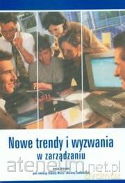 Nowe trendy i wyzwania w zarządzaniu [KSIĄŻKA]