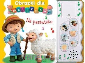 Obrazki dla maluchów. Grające. Na pastwisku - Emilie Beaumont, Nathalie Belineau, Christelle Mekdjian [KSIĄŻKA]