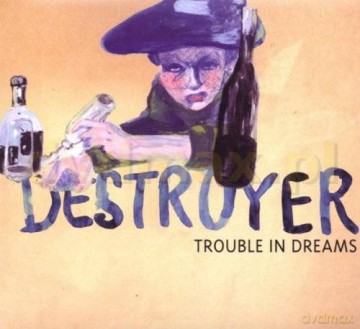 Destroyer: Trouble In Dreams [CD]