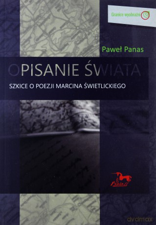 Opisanie świata. Szkice o poezji M. Świetlickiego - Paweł Panas [KSIĄŻKA]