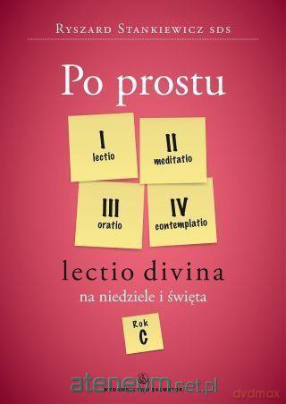 Po prostu Lectio divina na niedziele święta. Rok C - Ryszard Stankiewicz [KSIĄŻKA]