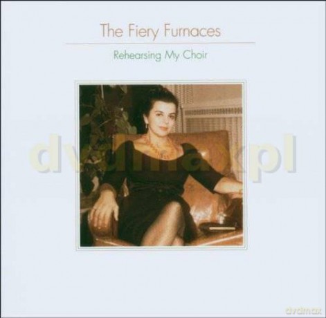 The Fiery Furnaces: Rehearsing My Choir [CD]