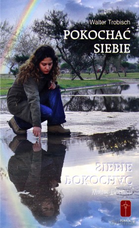 Pokochać siebie - Walter Trobisch [KSIĄŻKA]