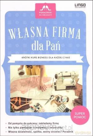 Poradniki na obcasach. Własna firma dla Pań - Anna Kupisz-Cichosz [KSIĄŻKA]