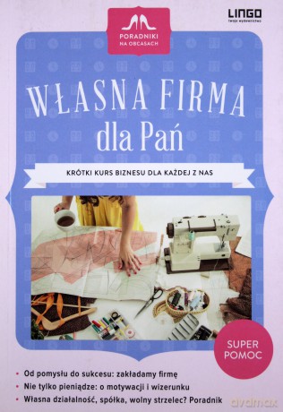 Poradniki na obcasach. Własna firma dla Pań - Anna Kupisz-Cichosz [KSIĄŻKA]