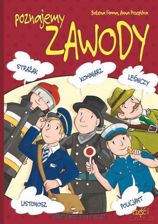 Poznajemy zawody cz. 1 - Bożena Forma, Anna Przepióra [KSIĄŻKA]