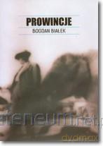 Prowincje - Bogdan Białek [KSIĄŻKA]