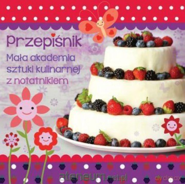 Przepiśnik dziecięcy - Torcik [KSIĄŻKA]