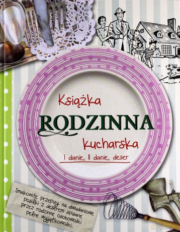 Rodzinna książka kucharska [KSIĄŻKA]