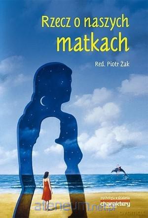 Rzecz o naszych matkach [KSIĄŻKA]