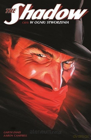 Shadow (Cień): W ogniu stworzenia - Garth Ennis, Aaron Campbel [KOMIKS]