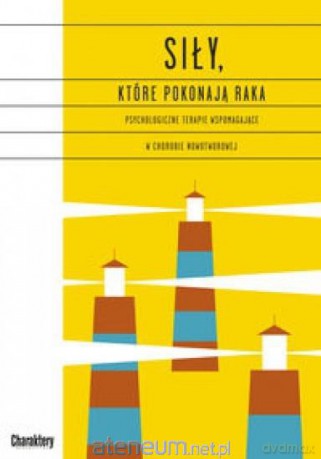 Siły, które pokonają raka [KSIĄŻKA]