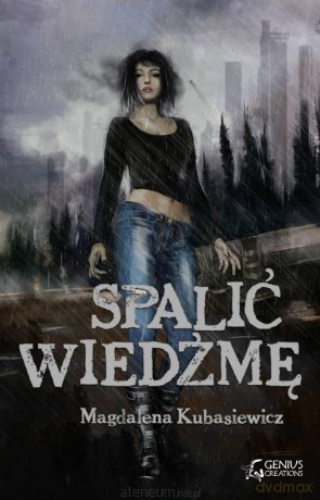 Spalić wiedźmę - Magdalena Kubasiewicz [KSIĄŻKA]