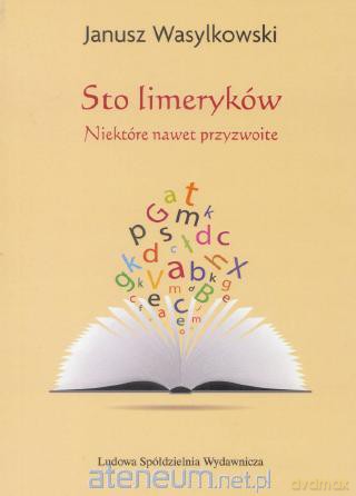 Sto limeryków. Niektóre nawet przyzwoite - Janusz Wasylkowski [KSIĄŻKA]