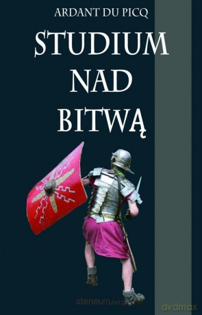 Studium nad bitwą - Ardand du Picq [KSIĄŻKA]