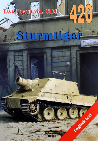 Sturmtiger. Tank Power vol. CLXI 420 - Janusz Lewoch [KSIĄŻKA]