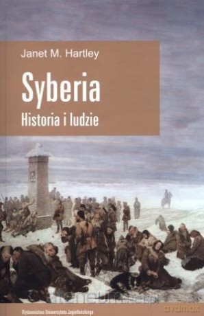 Syberia. Historia i ludzie - Janet M. Hartley [KSIĄŻKA]