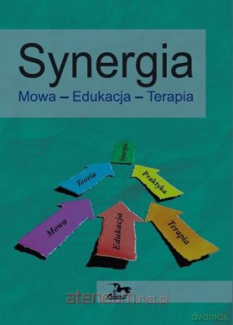 Synergia. Mowa Edukacja Terapia [KSIĄŻKA]